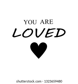 You Are Loved - Heart Vector