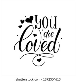 You are loved lettering composition. A postcard design for st.valentine's day.