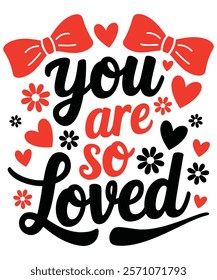 You Are So Loved Typography Design