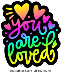 you are so loved valentines day colorful bright rainbow graphic design