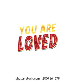 You Are Loved. Vector Illustration. Design For Blog Post Social Media