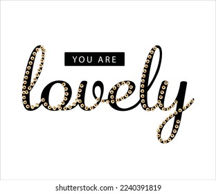 You are lovely slogan with gold shiny sequin 