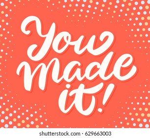 You made it! Congratulations banner. 