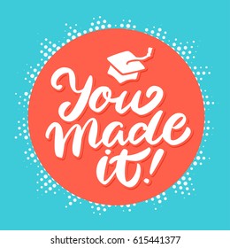 You made it! Graduation card.