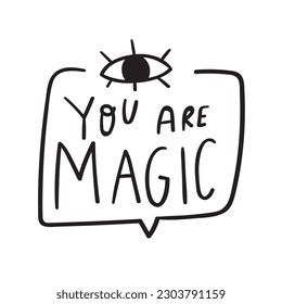 You are magic. Badge. Vector graphic design on white background.