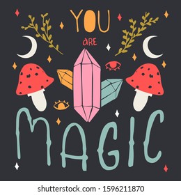 You are magic. Hand drawn illustration with abstraction elements and doodle objects . Drawing for printing on t-shirts and bags, stationary or posters. Eps 10.