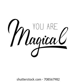You are Magical lettering text. Modern calligraphy style illustration.