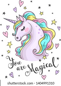 You are magical text. Vector illustration of cute cartoon unicorn with hearts and stars isolated on white for design prints, posters, cards etc.