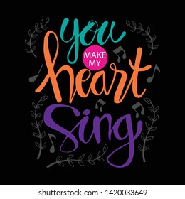 You Make Heart Sing Motivational Quote