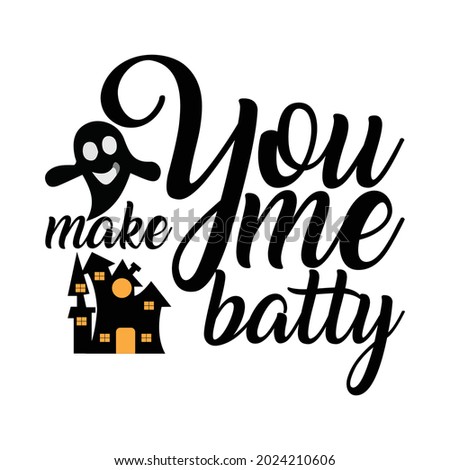 You make me batty t-shirt, Vector Design.