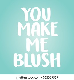 15 You Make Me Blush Images, Stock Photos & Vectors | Shutterstock