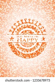 You Make me Happy abstract orange mosaic emblem with background