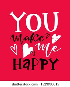 You make me happy - beautiful hand drawn lettering postcard. Valentines Day - Love You