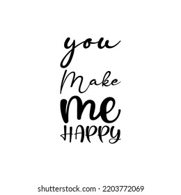 you make me happy black letter quote