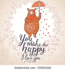 You make me happy. Concept romantic card with cute bear under the rain made of hearts. Bright invitation card in vector