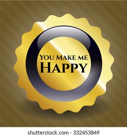 You Make me Happy gold badge