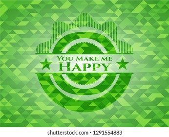 You Make me Happy green emblem with triangle mosaic background