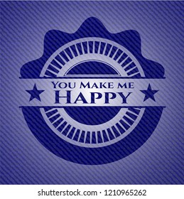 You Make me Happy jean background