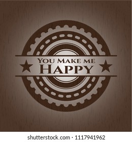 You Make me Happy realistic wood emblem