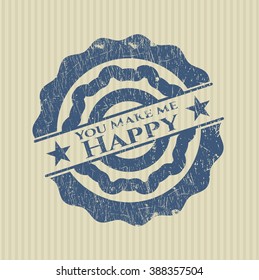 You Make me Happy rubber stamp with grunge texture