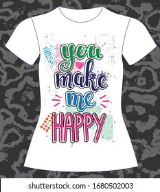 You make me happy. slogan lovely graphic design and cute flowers graphic design print for tee and t shirt and fabric