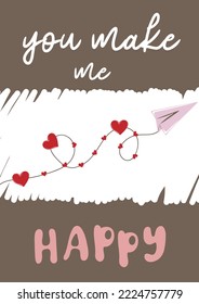 You make me happy. Valentines day poster or greeting card with flying paper airplane and hearts. Vector illustration