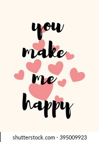 You make me happy. You make me happy vector lettering card