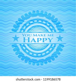 You Make me Happy water wave emblem background.