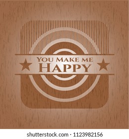 You Make me Happy wood signboards