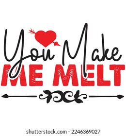 you make me melt t shirt design
