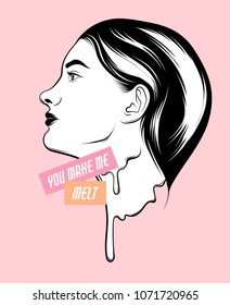 You make me melt. Vector hand drawn illustration of melting girl isolated.   Template for card, poster, banner, print for t-shirt, pin, badge and patch.