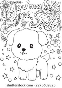 You make me smile—a puppy and flower element. Hand drawn with inspirational words. Doodles art for Happy Valentine's day cards or greeting cards. Coloring book for adults and kids.