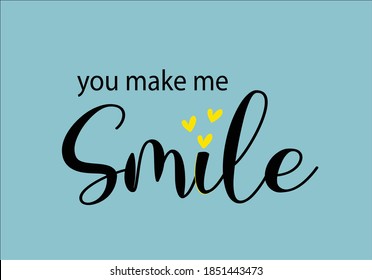 you make me smile aisy hand drawn monoline calligraphy banner with swashes for fashion graphics, t shirt prints, posters etc
stationery,mug,t shirt,phone case  fashion style trend spring summer