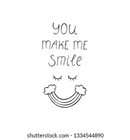 You make me smile inspirational hand draw lettering quote with rainbow. Black and white vector illustration.