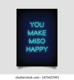 you make miso happy  for poster in neon style. greeting card, invitation card, posters, flyer, light banner, quote