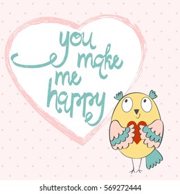 You make my happy. Hand written lettering about love to valentines day. Greeting card with owls