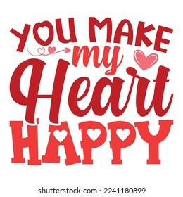 You make my heart happy shirt