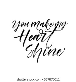 You make my heart shine postcard. Phrase for Valentine's day. Ink illustration. Modern brush calligraphy. Isolated on white background. 