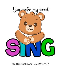 you make my heart sing vector teddy bear love quotes.