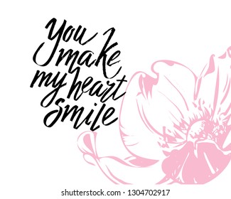 You make my heart smile, hand written lettering. Romantic love calligraphy card inscription Valentine day