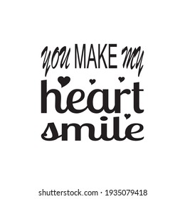 428 You Make My Heart Smile Images, Stock Photos & Vectors | Shutterstock