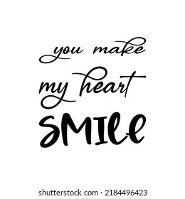 428 You Make My Heart Smile Images, Stock Photos & Vectors | Shutterstock