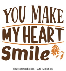 You Make My Heart Smile SVG Design Vector File