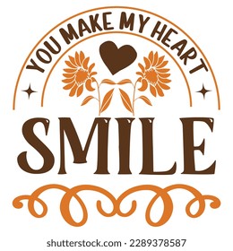 You Make My Heart Smile SVG Design Vector File