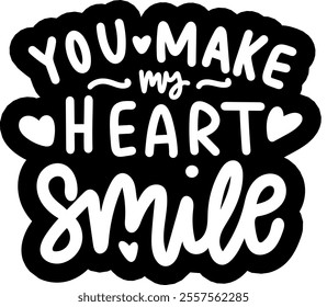 you make my heart smile valentines day black vector graphic design and cut file