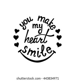 You make my heart smile lettering  Romantic quote about love  Modern calligraphy phrase and hand drawn hearts  Valentine's day greeting card  Typography poster design for him   here 