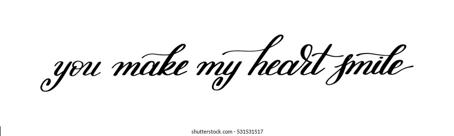 you make my heart smile handwritten calligraphy lettering quote to valentines day design greeting card, poster, banner, printable wall art, t-shirt and other, vector illustration