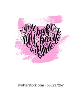 you make my heart smile handwritten calligraphy lettering quote to valentines day design greeting card, poster, banner, printable wall art, t-shirt and other, vector illustration