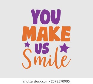 You Make Us Smile, Dentist t-shirt design, Calligraphy graphic design, eps, Files for Cutting, greeting card template with typography text white background