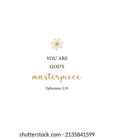 You are God’s masterpiece, Ephesians 2:10, bible verse poster, scripture printable, encouraging verse, Home wall decor, Christian banner, minimalist creative card, birthday gift, vector illustration